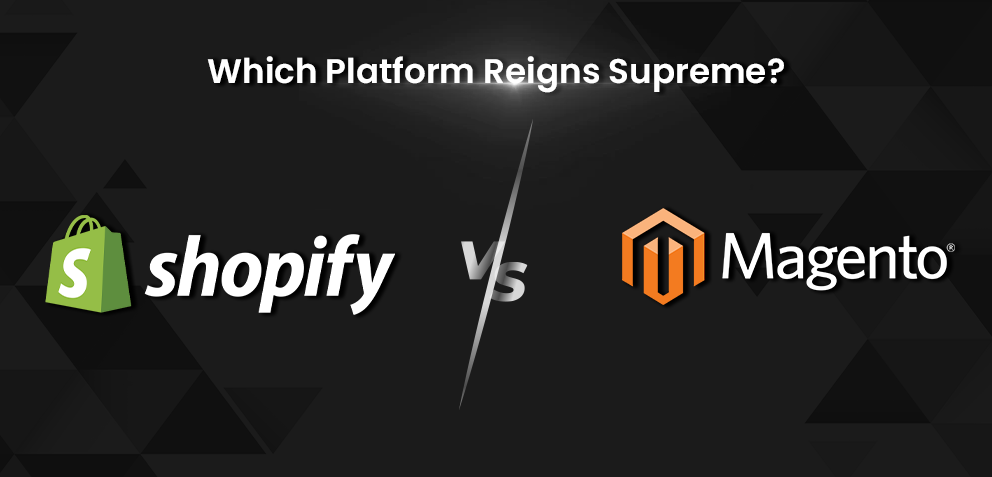 Shopify vs. Magento: Understanding the Best eCommerce Platform